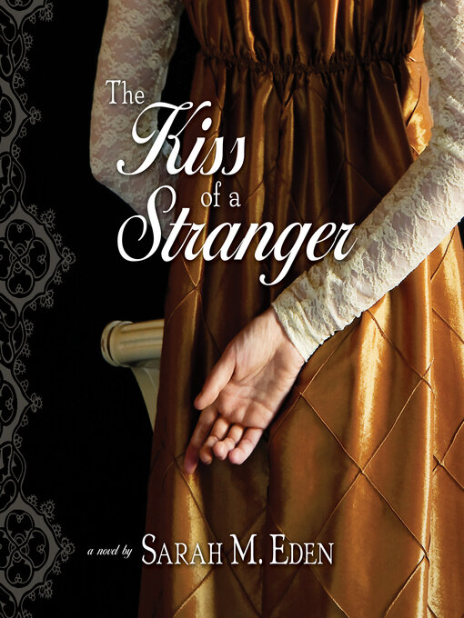 Title details for The Kiss of a Stranger by Sarah M. Eden - Available